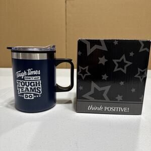 Coffee Mug “Tough Times Don't Last; Tough Teams Do”, 12 Oz Travel Mug Positive